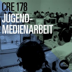 CRE178 Jugendmedienarbeit