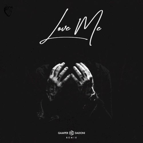 Love Me (GAMPER & DADONI Remix)