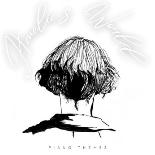 Amélie's World: Piano Themes