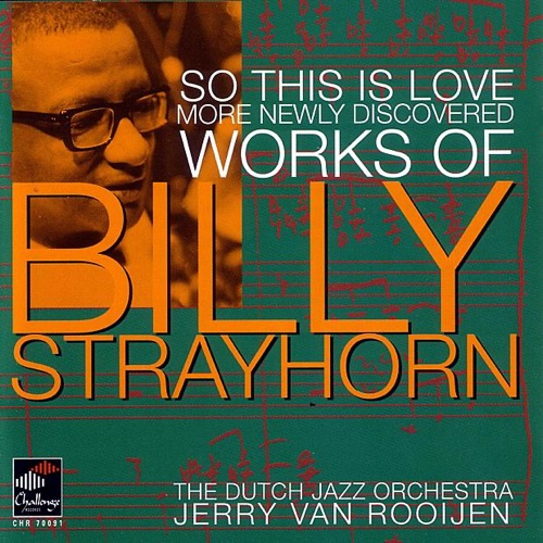 So This Is Love - More Newly Discovered Works of Billy Strayhorn