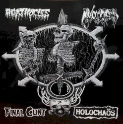 Agathocles / Mixomatosis / Final Cunt / Holochaös