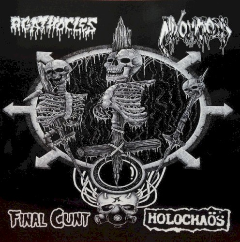 Agathocles / Mixomatosis / Final Cunt / Holochaös