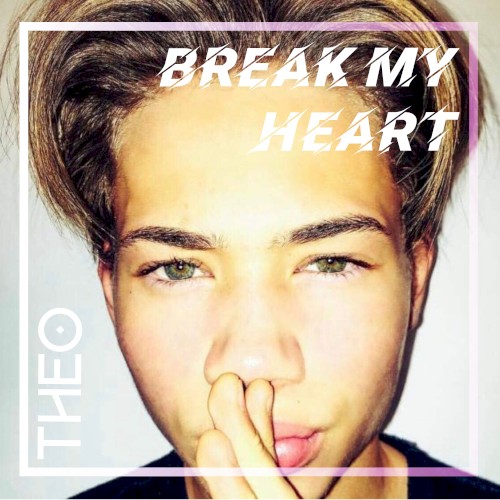 Break My Heart