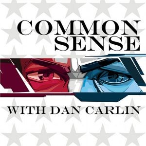 Common Sense with Dan Carlin #323, "Gas Up the Cold War"