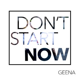 Don’t Start Now