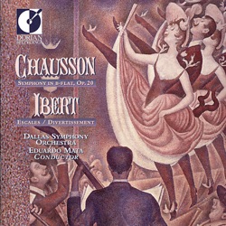 Chausson: Symphony in B-flat / Ibert: Escales / Divertissement