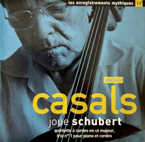 Pablo Casals joue Schubert