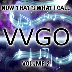 Now That's What I Call VVGO! Vol. 2