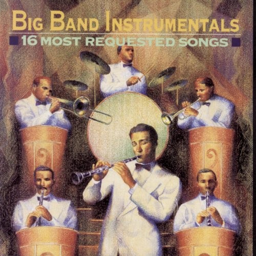16 Most Requested Songs Big Band Instrumentals
