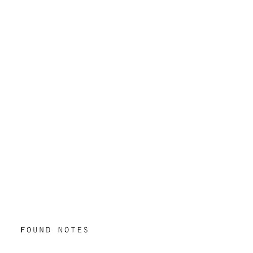Found Notes
