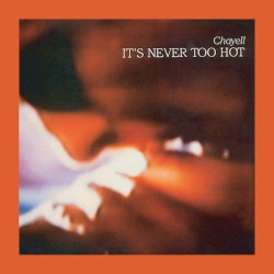 It's Never Too Hot