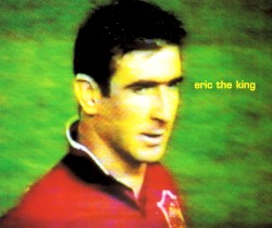 Ooh-Ah, Eric Cantona / Eric The King
