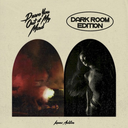 Drive You Out of My Mind (Dark Room Edition)