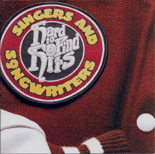 Singers and Songwriters: Hard to Find Hits