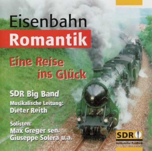 Eisenbahn Romantik - Eine Reise ins Glück