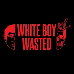 White Boy Wasted