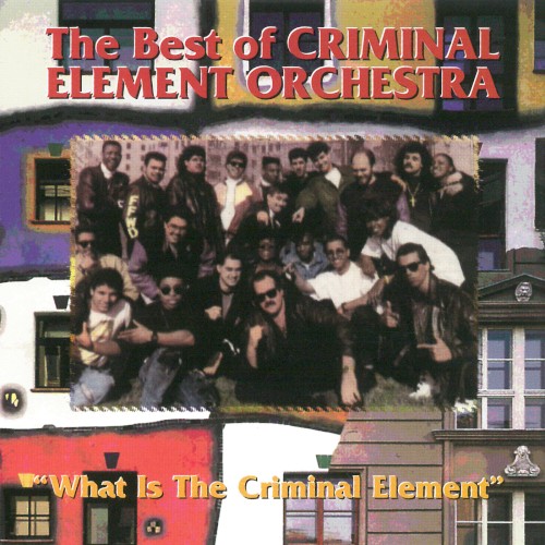 The Best of Criminal Element Orchestra