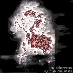 my abhorrence