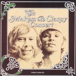 The Makem & Clancy Concert