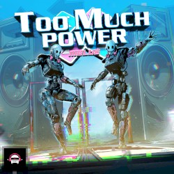 Too Much Power