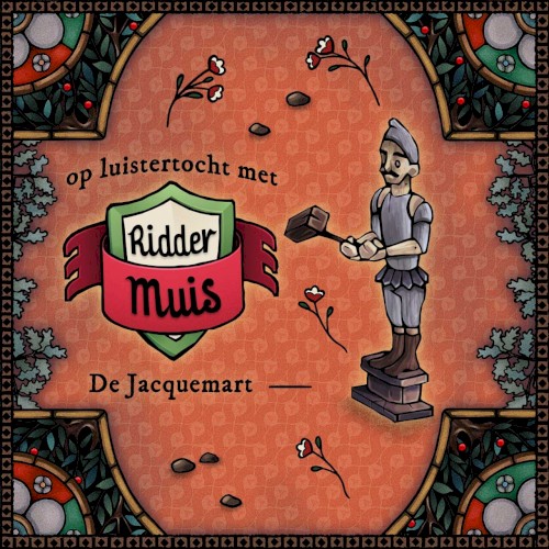 Op luistertocht met Ridder Muis - 08 Jacquemart