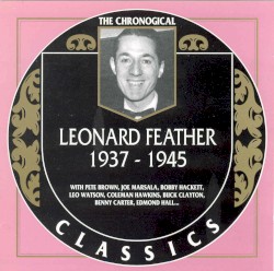The Chronological Classics: Leonard Feather 1937-1945