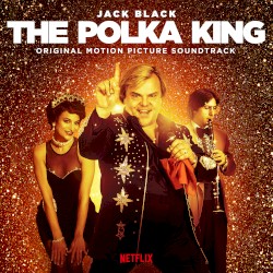 The Polka King (Original Motion Picture Soundtrack)