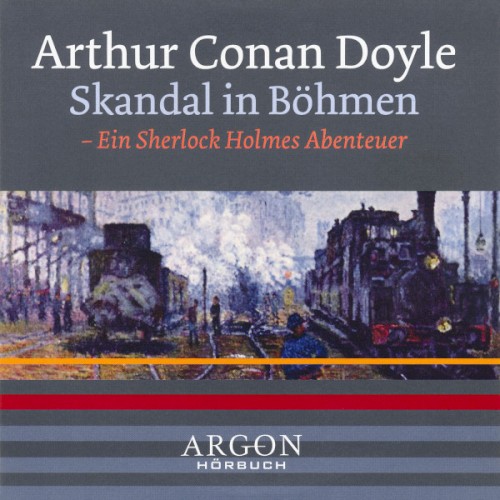 Skandal in Böhmen: Ein Sherlock Holmes Abenteuer