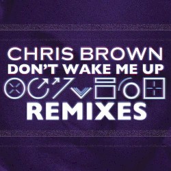 Don’t Wake Me Up (Remixes)
