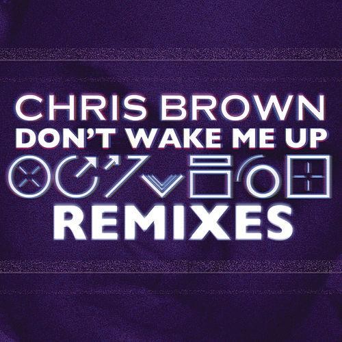 Don’t Wake Me Up (Remixes)