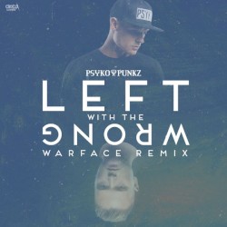 Left With the Wrong (Warface remix)