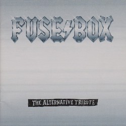 Fuse Box: The Alternative Tribute