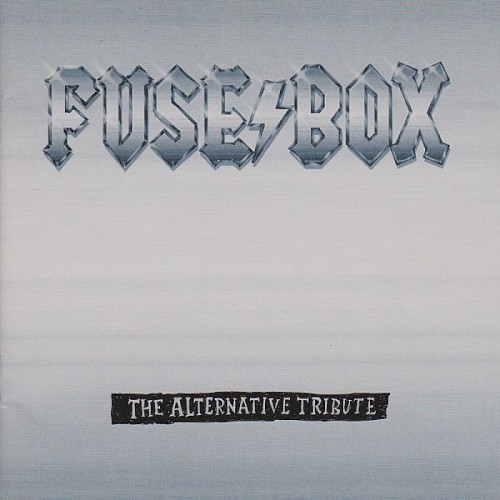 Fuse Box: The Alternative Tribute