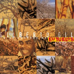 Gilberto Gil e as canções de Eu Tu Eles
