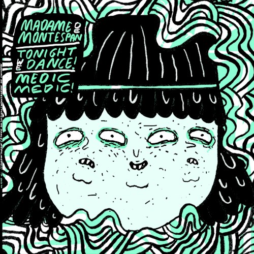 Madame De Montespan / Tonight, We Dance! / Medic, Medic!