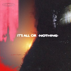 IT'S ALL OR NOTHING