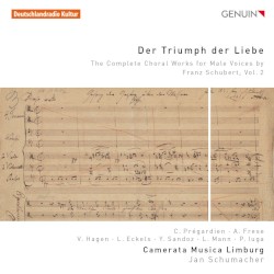 Der Triumph der Liebe - The Complete Choral Works for Male Voices by Franz Schubert, Vol. 2