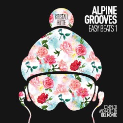 Alpine Grooves Easy Beats 1 (Kristallhütte)