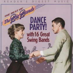 The Best of The Big Bands: Dance Party!