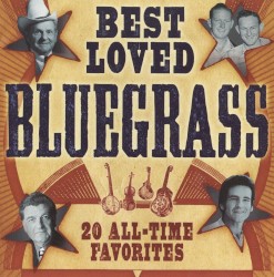 Best-Loved Bluegrass: 20 All-Time Favorites