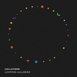 Looping Lullabies
