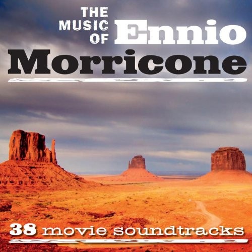 The Music of Ennio Morricone: 38 Movie Soundtracks