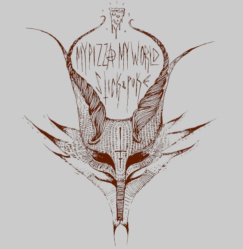 My Pizza My World / Stick and Poke Split