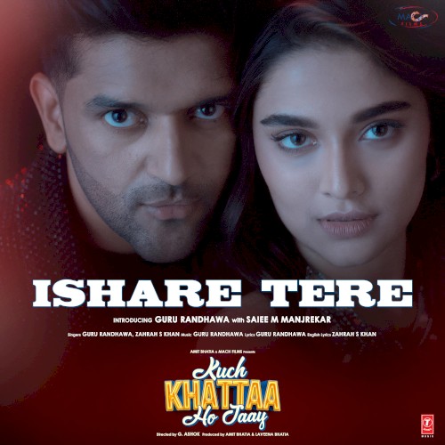 Ishare Tere (From “Kuch Khattaa Ho Jaay”)