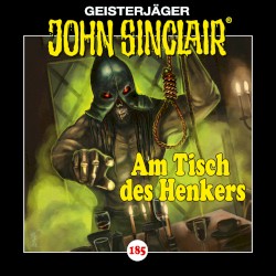 Geisterjäger John Sinclair Folge 185: Am Tisch des Henkers