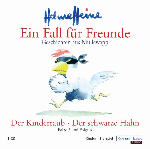 Ein Fall für Freunde: Geschichten aus Mullewapp: Der Kinderraub / Der schwarze Hahn