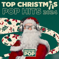 Top Christmas Pop Hits 2024 by Digster Pop