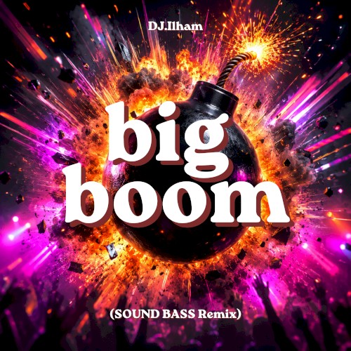 BIG BOOM (SOUND BASS remix)