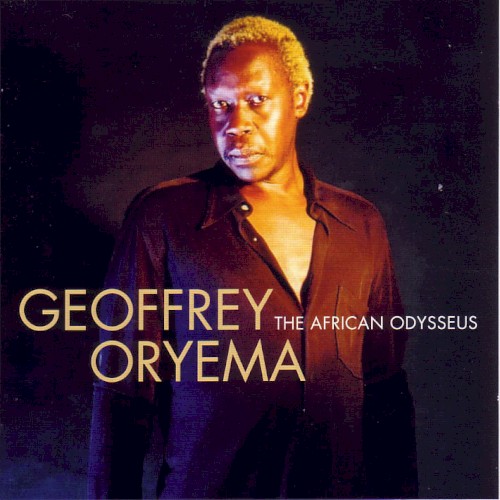 The African Odysseus: The Best of Geoffrey Oryema
