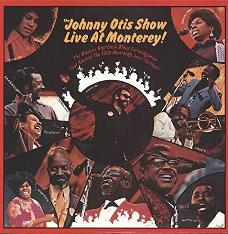The Johnny Otis Show Live at Monterey!